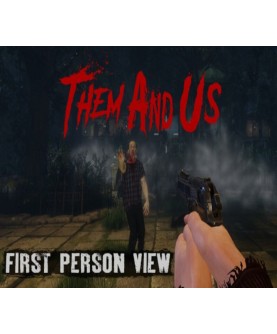 Them and Us - First Person View DLC Steam Key GLOBAL